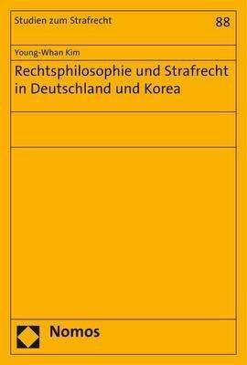 Cover for Kim · Rechtsphilosophie und Strafrecht in (Bog) (2017)
