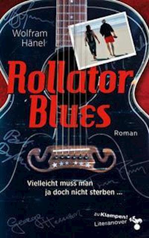 Cover for Wolfram Hanel · Rollator Blues (Paperback Book) (2022)