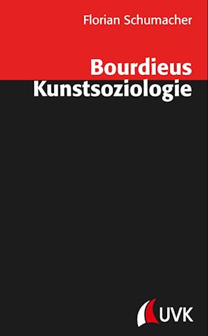 Cover for Florian Schumacher · Bourdieus Kunstsoziologie (Paperback Book) (2015)