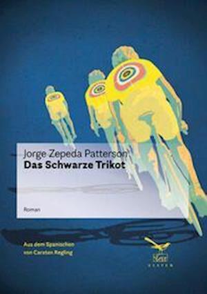 Cover for Jorge Zepeda-Patterson · Das Schwarze Trikot (Book) (2023)