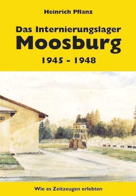 Cover for Pflanz · Das Internierungslager Moosburg (Book)