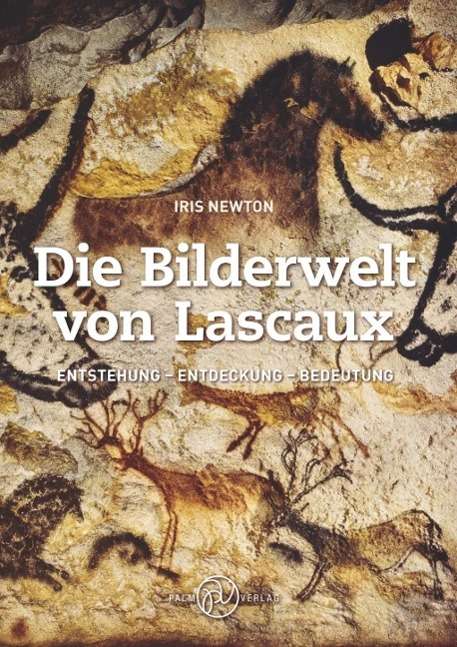 Die Bilderwelt von Lascaux - Newton - Books -  - 9783944594217 - 