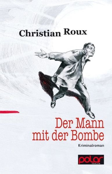 Cover for Roux · Der Mann mit der Bombe (Buch)