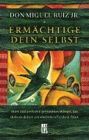 Ermächtige dein Selbst - Don Miguel Jr. Ruiz - Książki - Next Level Verlag - 9783949458217 - 19 kwietnia 2022