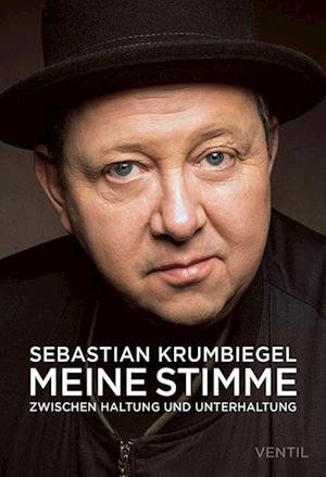 Cover for Sebastian Krumbiegel · Meine Stimme - Zwischen Haltung Und Unterhaltung (Book)