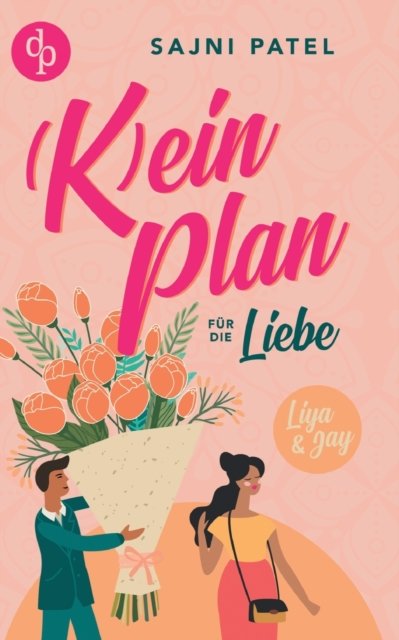 Cover for Sajni Patel · (K)ein Plan fur die Liebe (Paperback Bog) (2021)