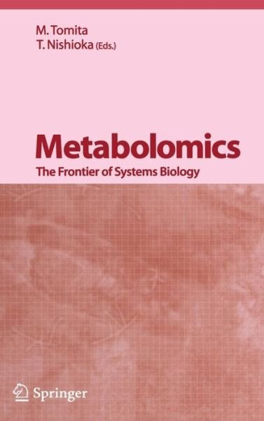 Cover for Tomita · Metabolomics: The Frontier of Systems Biology (Hardcover Book) [2005 edition] (2005)
