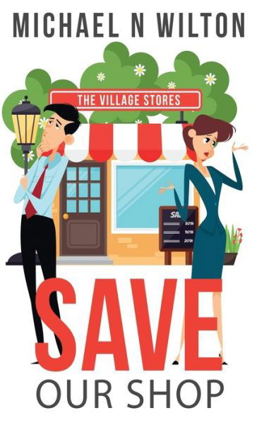 Cover for Michael N Wilton · Save Our Shop - William Bridge Mysteries (Gebundenes Buch) (2021)