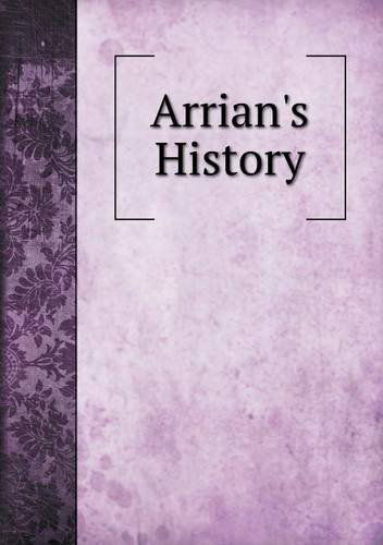 Cover for Arrian · Arrian's History (Paperback Book) (2013)