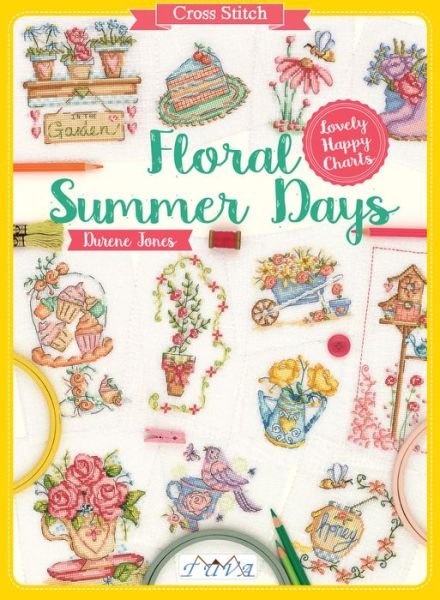 Cover for Durene Jones · Cross Stitch: Floral Summer Days: Lovely Happy Charts (Paperback Book) (2018)