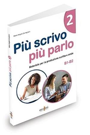 Piu scrivo piu parlo 2 (B1-B2) - Maria Angela Cernigliaro - Books - Ornimi Editions - 9786185554217 - November 6, 2023