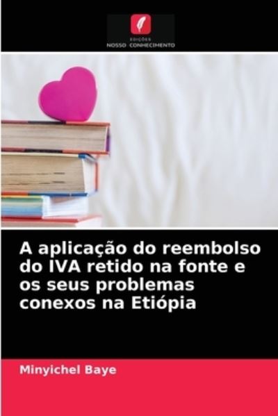 A aplicação do reembolso do IVA re - Baye - Outro - - 9786203265217 - 29 de janeiro de 2021