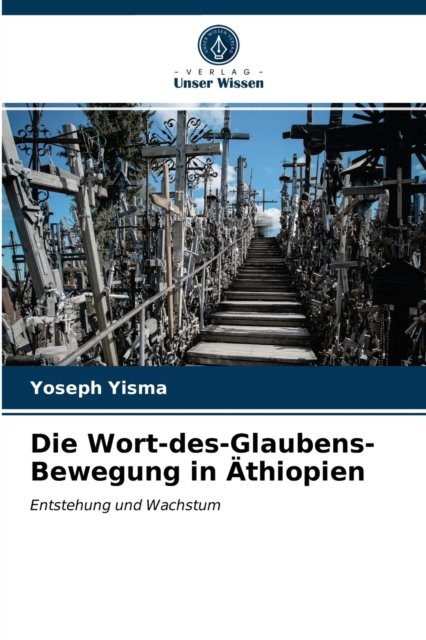 Cover for Yoseph Yisma · Die Wort-des-Glaubens-Bewegung in AEthiopien (Paperback Bog) (2021)