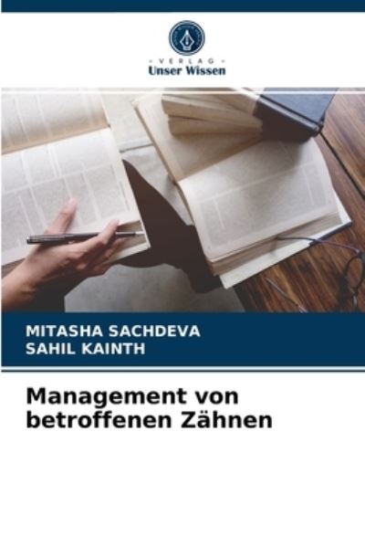Cover for Mitasha Sachdeva · Management von betroffenen Zahnen (Paperback Book) (2021)