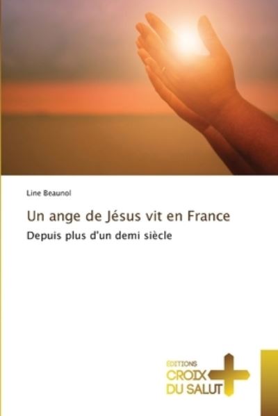 Cover for Line Beaunol · Un ange de Jesus vit en France (Paperback Book) (2022)