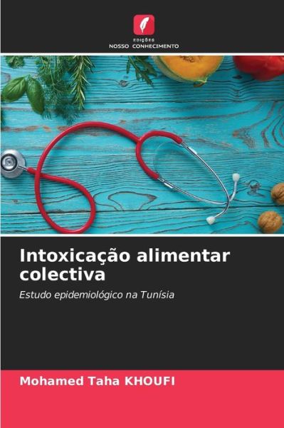 Cover for Mohamed Taha Khoufi · Intoxicacao alimentar colectiva (Paperback Book) (2021)