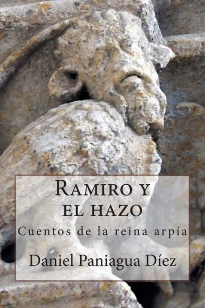 Cover for Daniel Paniagua Diez · Ramiro Y El Hazo: Cuentos De La Reina Arpia (Pocketbok) (2015)