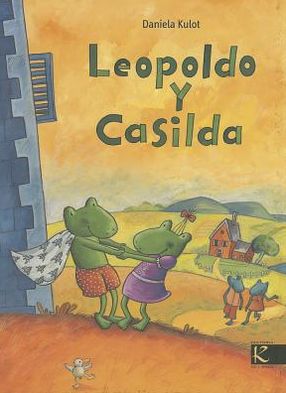 Leopoldo Y Casilda - Daniela Kulot - Books - Faktoria K de Libros - 9788493512217 - 2007