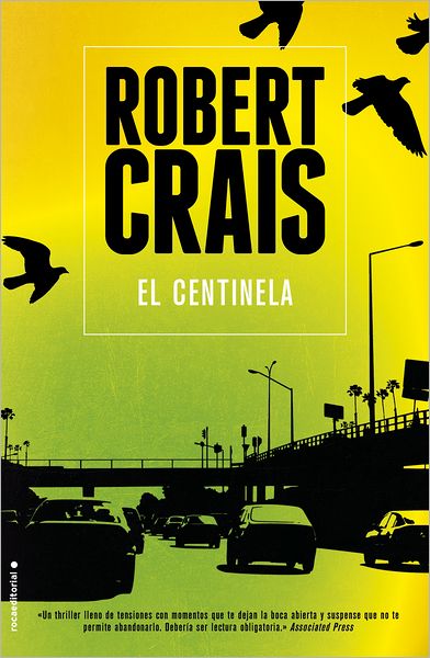 Cover for Robert Crais · El Centinela (Paperback Book) [Spanish, Tra edition] (2013)