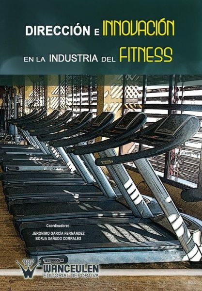 Cover for Jeronimo Garcia Fernandez · Direccion E Innovacion en La Industria Del Fitness (Paperback Book) (2011)