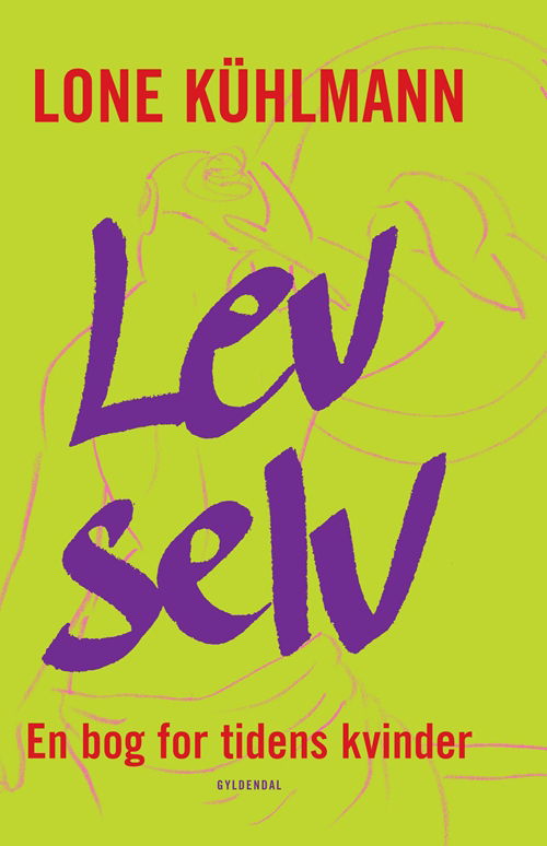 Cover for Lone Kühlmann · Gyldendal Hardback: Lev selv (Gebundenes Buch) [4. Ausgabe] [Hardback] (2008)