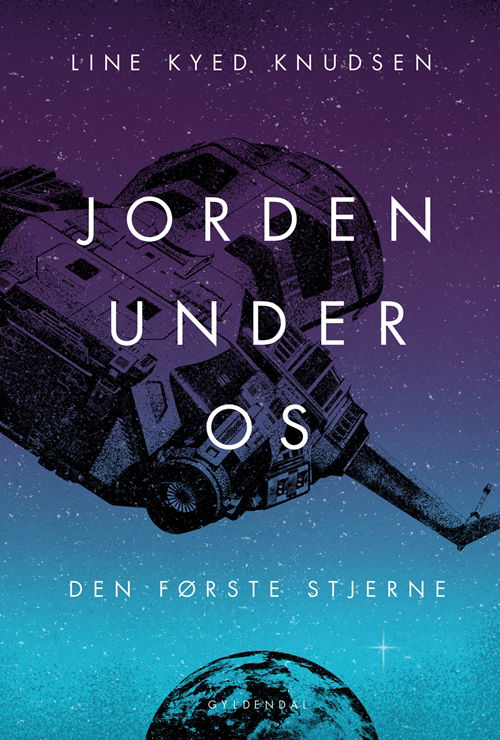 Cover for Line Kyed Knudsen · Jorden under os: Jorden under os 2 - Den første stjerne (Innbunden bok) [1. utgave] (2021)