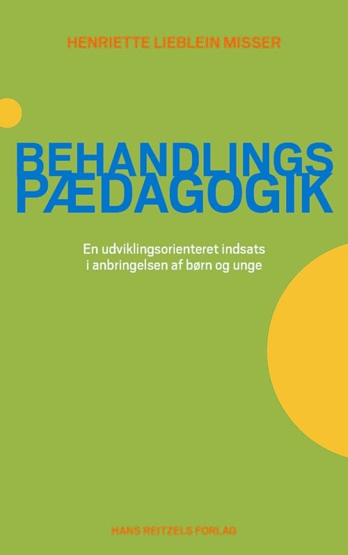 Cover for Henriette Lieblein Misser · Behandlingspædagogik (Sewn Spine Book) [1. Painos] (2012)