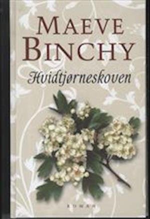 Cover for Maeve Binchy · Hvidtjørneskoven (Buch) [1. Ausgabe] [Ingen] (2008)