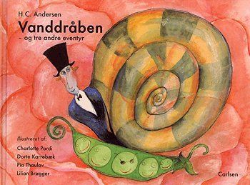 Cover for H. C. Andersen · Vanddråben - og tre andre eventyr (Book) [1er édition] (2005)