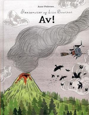Cover for Anne Pedersen · Heksemutter og lille Svovlhat: AV! (Indbundet Bog) [1. udgave] (2012)