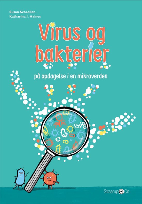 Virus og bakterier - Susan Schädlich - Livres - Straarup & Co - 9788770189217 - 5 octobre 2020