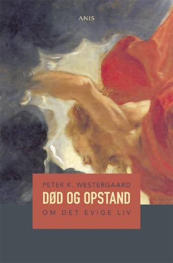 Cover for Peter K. Westergaard · Død og opstand (Sewn Spine Book) [1. Painos] (2007)