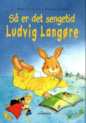 Cover for Maja von Vogel · Så er det sengetid, Ludvig Langøre (Bound Book) [1. wydanie] (2005)