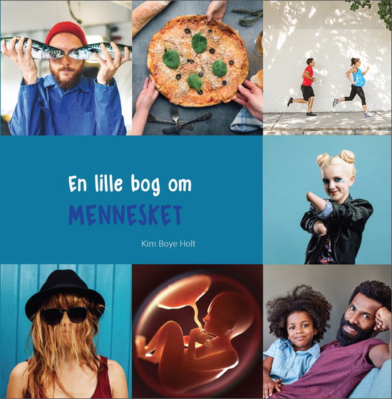 Cover for Kim Boye Holt · En lille bog om...: En lille bog om MENNESKET (Bound Book) [1st edition] (2020)