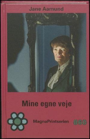 MagnaPrint: Mine egne veje - Jane Aamund - Bøger -  - 9788793425217 - 2017
