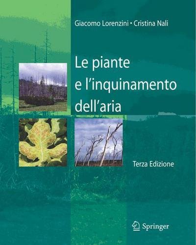 Giacomo Lorenzini · Le Piante E L'Inquinamento Dell'Aria (Paperback Bog) [3a edition] (2005)