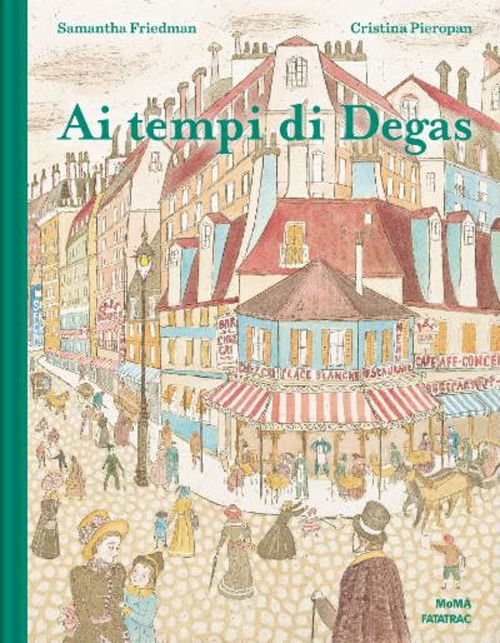 Cover for Samantha Friedman · Ai Tempi Di Degas. Ediz. A Colori (Book)