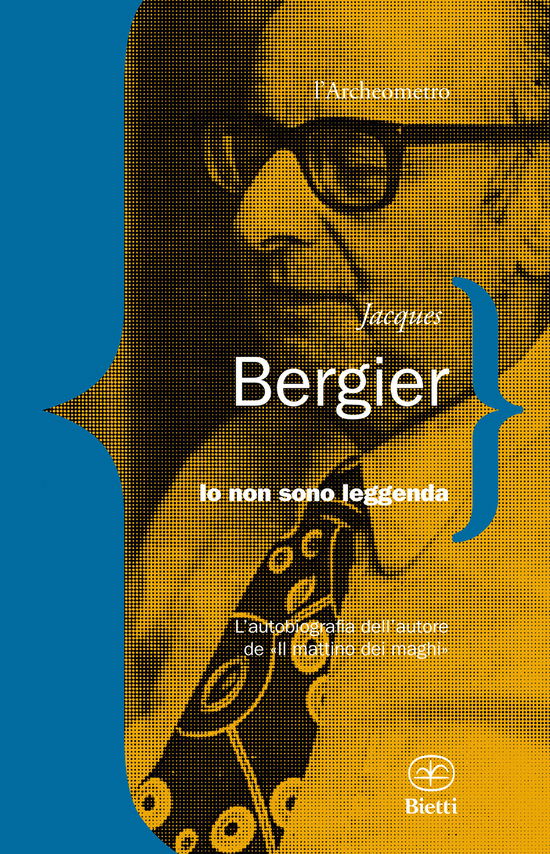 Cover for Jacques Bergier · Io Non Sono Leggenda (Book)