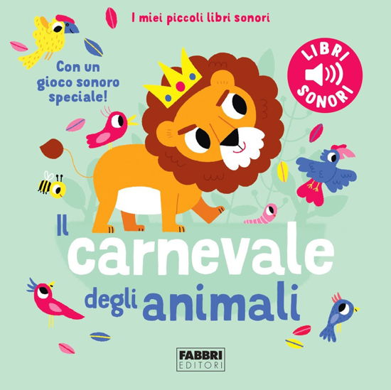 Cover for Marion Billet · Il Carnevale Degli Animali. Saint-Saens. I Miei Piccoli Libri Sonori. Ediz. A Colori (Book)