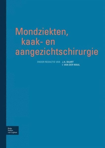 Mondziekten, Kaak- En Aangezichtschirurgie - J a Baart - Bøger - Bohn Stafleu Van Loghum - 9789031353217 - 1. december 2008