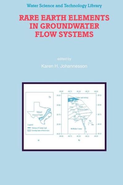 Cover for Karen H Johannesson · Rare Earth Elements in Groundwater Flow Systems - Water Science and Technology Library (Paperback Book) [Softcover reprint of hardcover 1st ed. 2005 edition] (2010)