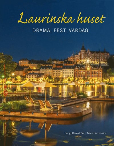 Laurinska huset Drama, Fest, Vardag -  - Books - Trafik-Nostalgiska Förlaget - 9789153123217 - December 3, 2024