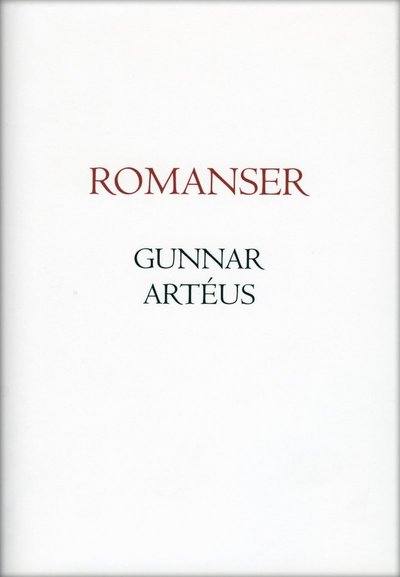 Cover for Gunnar Artéus · Romanser : lyrik i urval (Bound Book) (2014)