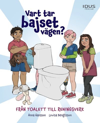 Cover for Anna Hansson · Vart tar bajset vägen - från toalett till reningsverk (Gebundesens Buch) (2022)