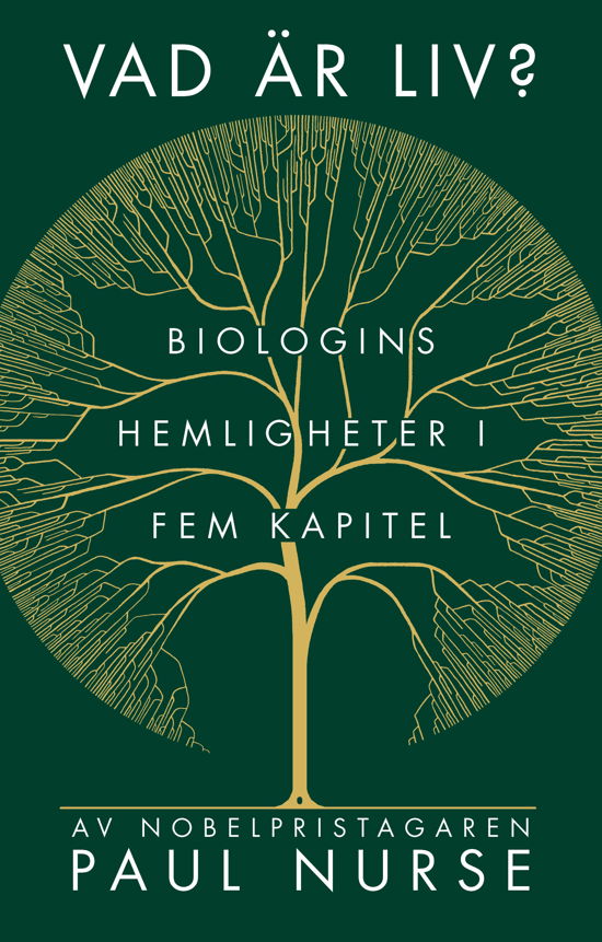 Vad är liv? Biologins hemligheter i fem kapitel - Paul Nurse - Libros - Volante - 9789179653217 - 22 de mayo de 2023