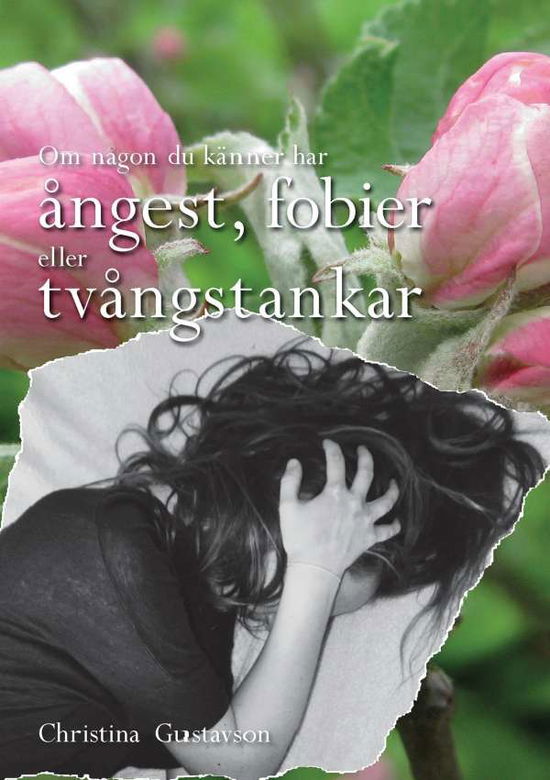 Du kan hjälpa någon: Om någon du känner har ångest, fobier eller tvångstankar. Tänk om jag är knäpp?! - Christina Gustavson - Books - Joelsgården förlag - 9789188013217 - January 9, 2017