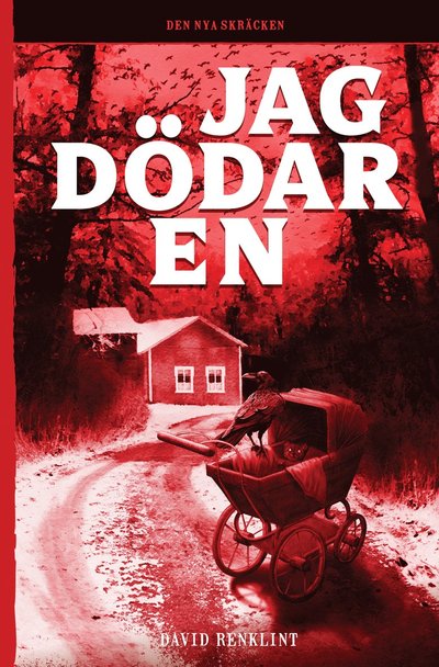 Cover for David Renklint · Den nya skräcken: Jag dödar en (Book) (2021)