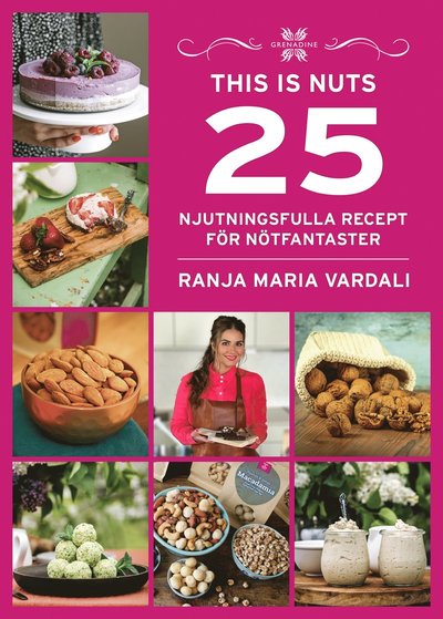 Cover for Ranja Maria Vardali · 25 njutningsfulla recept för nötfantaster (Hardcover Book) (2023)