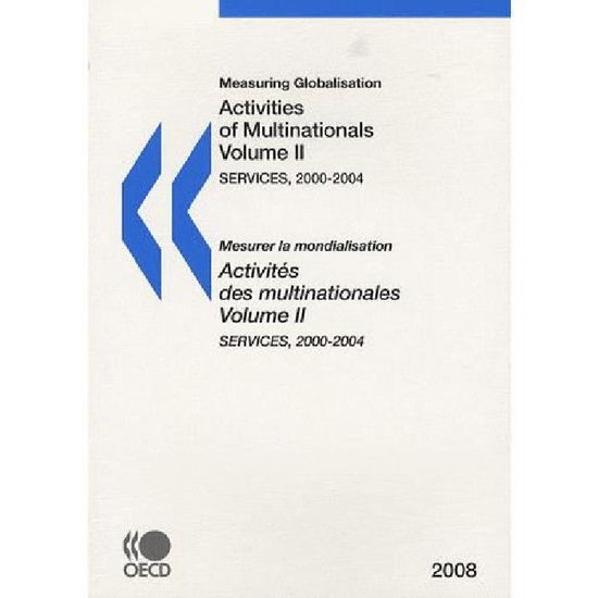 Cover for Oecd Organisation for Economic Co-operation and Develop · Measuring Globalisation: Activities of Multinationals, Volume Ii, 2008:  Services, 2000-2004 (Main Economic Indicators) (Paperback Bog) [Pck edition] (2008)