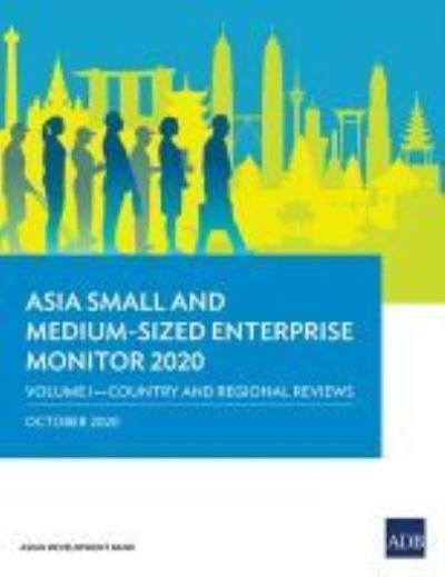 Cover for Asian Development Bank · Asia Small and Medium-Sized Enterprise Monitor 2020 – Volume I: Country and Regional Reviews (Paperback Book) (2021)